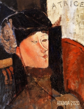 Amedeo Modigliani Planificador Semanal 2020: Retrato de Beatrice Hastings Agenda Mensual 52 Semanas Enero a Diciembre 2020