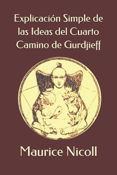 Paperback Explicación Simple de las Ideas del Cuarto Camino de Gurdjieff [Spanish] Book