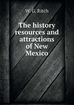 Paperback The history resources and attractions of New Mexico Book