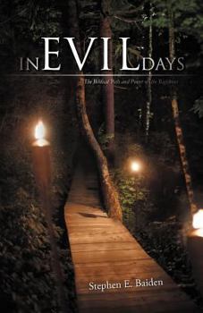 Paperback In Evil Days: The Biblical Path and Power of the Righteous Book