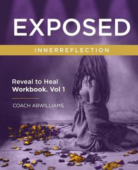 Paperback Exposed: Innerreflection Workbook Volume 1 Book