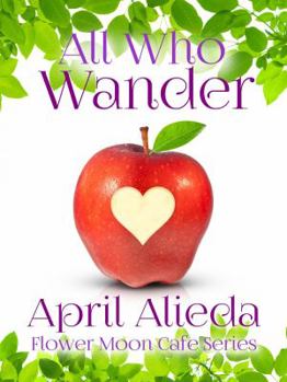 Paperback All Who Wander (Flower Moon Cafe Series) Book