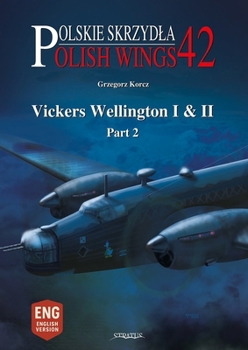 Paperback Polish Wings No. 42 Vickers Wellington I & II Pt. 2 Book