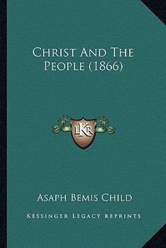 Paperback Christ And The People (1866) Book