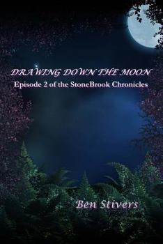 Paperback Drawing Down the Moon - Episode 2 of the Stonebrook Chronicles Book