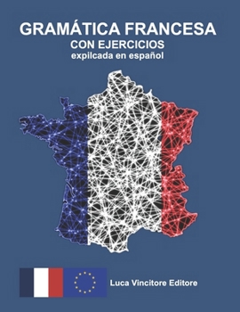 Paperback GRAMÁTICA FRANCESA CON EJERCICIOS explicada en español [French] Book