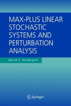 Paperback Max-Plus Linear Stochastic Systems and Perturbation Analysis Book