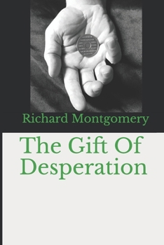 Paperback The Gift Of Desperation Book