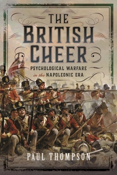 Hardcover The British Cheer: Psychological Warfare in the Napoleonic Era Book