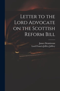 Paperback Letter to the Lord Advocate on the Scottish Reform Bill Book