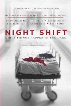 Paperback Night Shift: Dirty Things Happen in the Dark Book