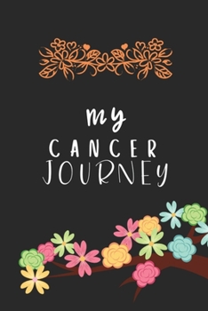 Paperback My Cancer Journey: Cancer Dotgrid Notebooks, Journals For Cancer Patients, I'm Kicking Cancer Ass Book, Cancer Encouragement Notebook, Br Book