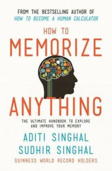 Paperback How to Memorize Anything: The Ultimate Handbook to Enlighten and Improve Your Memory Book