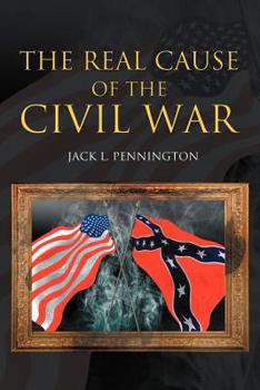 Paperback The Real Cause of the Civil War Book