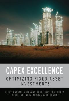 Hardcover Capex Excellence: Optimizing Fixed Asset Investments Book