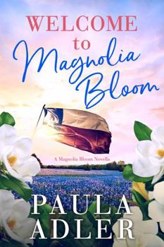 Paperback Welcome to Magnolia Bloom: A Magnolia Bloom Novella Book