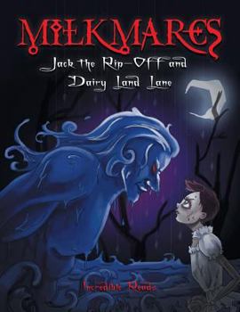 Paperback Milkmares: Jack the Rip-Off and Dairy Land Lane Book