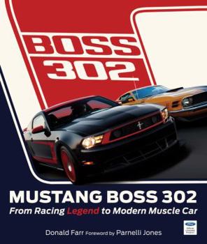 Hardcover Mustang Boss 302: From Racing Legend to Modern Muscle Car Book