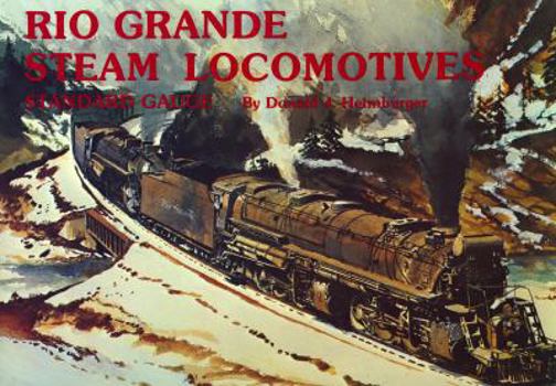 Hardcover Rio Grande Steam Locomotives: Standard Gauge Book