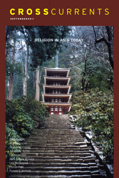 Paperback Crosscurrents: Religion in Asia Today: Volume 61, Number 3, September 2011 Book