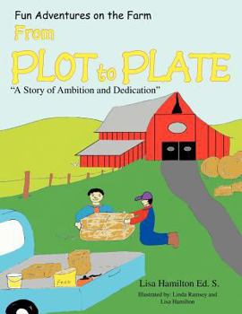 Paperback From Plot to Plate: ''A Story of Ambition and Dedication'' Book