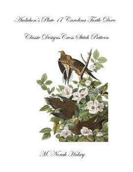Audubon's Plate 17 Carolina Turtle Dove: Classic Designs Cross Stitch Pattern