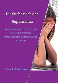 Paperback Die Suche nach der Supermama [German] Book
