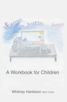 Paperback Surfing the Internet Safely: A Workbook for Children Book