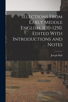 Paperback Selections From Early Middle English, 1130-1250. Edited With Introductions and Notes Book