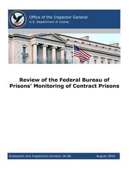 Review of the Federal Bureau of Prisons' Monitoring of Contract Prisons