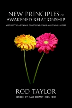 Paperback New Principles of Awakened Relationship: Mutuality As a Dynamic Component of Our Awakening Nature Book