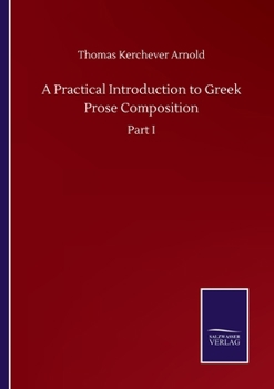 Paperback A Practical Introduction to Greek Prose Composition: Part I Book