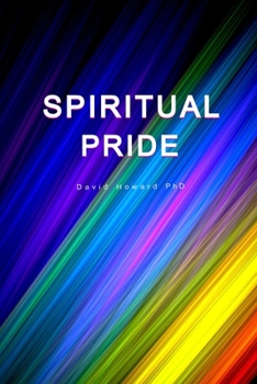 Paperback Spiritual Pride: We Are All Divine! Book