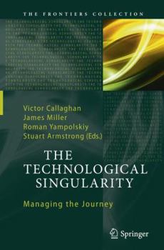 Paperback The Technological Singularity: Managing the Journey Book