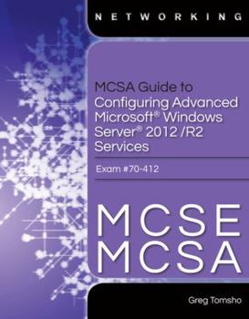 Paperback McSa Guide to Configuring Advanced Microsoft Windows Server 2012 /R2 Services, Exam 70-412 Book