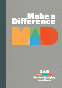 Hardcover Make a Difference: 365 World-Changing Devotions Book