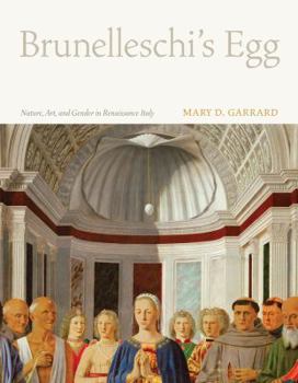 Hardcover Brunelleschi's Egg: Nature, Art, and Gender in Renaissance Italy Book