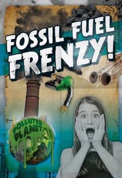 Library Binding Fossil Fuel Frenzy! Book