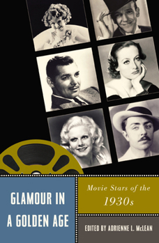 Paperback Glamour in a Golden Age: Movie Stars of the 1930s Book