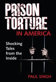 Paperback Prison Torture in America: Shocking Tales from the Inside Book