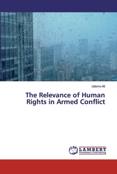 The Relevance of Human Rights in Armed Conflict