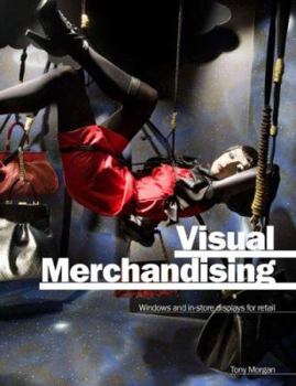 Paperback Visual Merchandising: Window and In-Store Displays for Retail Book