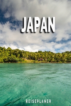 Japan - Reiseplaner: Urlaubsplaner für deine Reise | Checklisten | Kontaktdaten | Packliste | Platz für Fotos und Zeichnungen | 108 Seiten | 6" x 9" (ca. Din-A5) (German Edition)