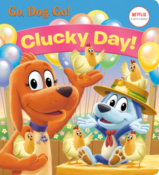 Board book Clucky Day! (Netflix: Go, Dog. Go!) Book
