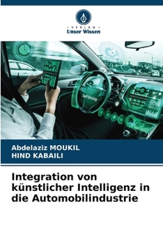 Paperback Integration von künstlicher Intelligenz in die Automobilindustrie [German] Book