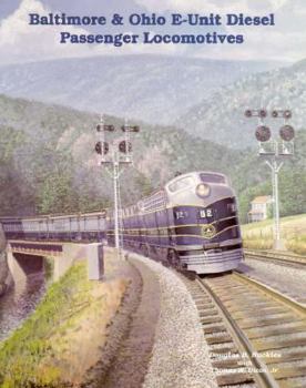 Paperback Baltimore and Ohio E-Unit Diesel Passenger Locomotives Book