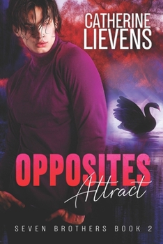 Opposites Attract - Book #2 of the Seven Brothers