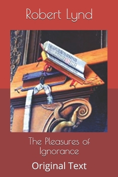 The Pleasures of Ignorance: Original Text