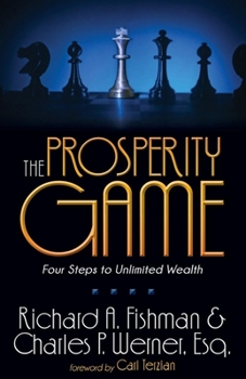Paperback The Prosperity Game: Four Steps to Unlimited Wealth Book