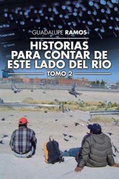 Paperback Historias para contar de este lado del río: Tomo 2 [Spanish] Book
